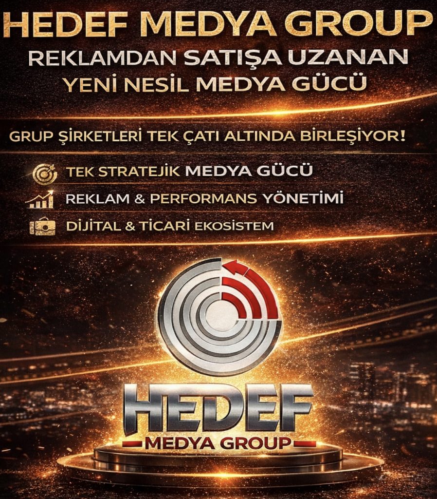 “Hedef Medya Group: Reklamdan Satışa Uzanan Yeni Nesil Medya Gücü”